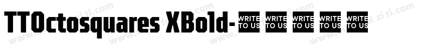 TTOctosquares XBold字体转换